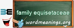 WordMeaning blackboard for family equisetaceae